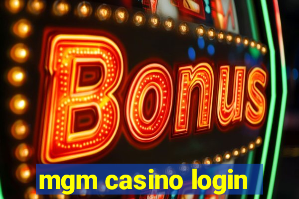 mgm casino login