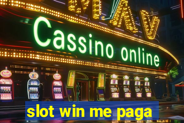 slot win me paga