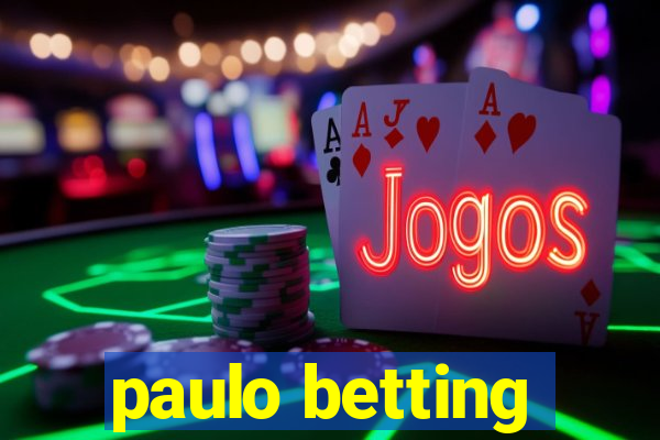 paulo betting