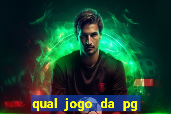 qual jogo da pg ta pagando agora