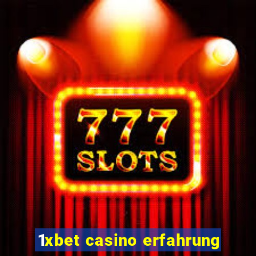 1xbet casino erfahrung