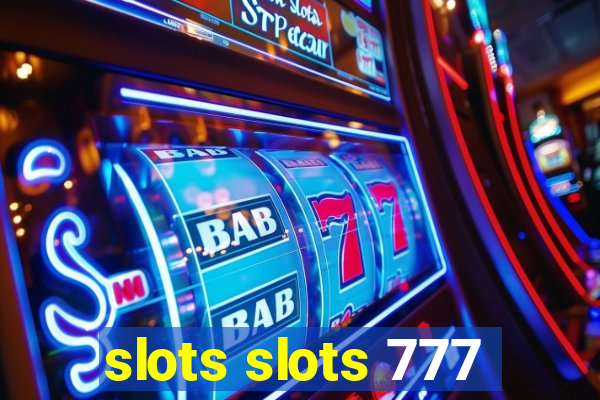 slots slots 777