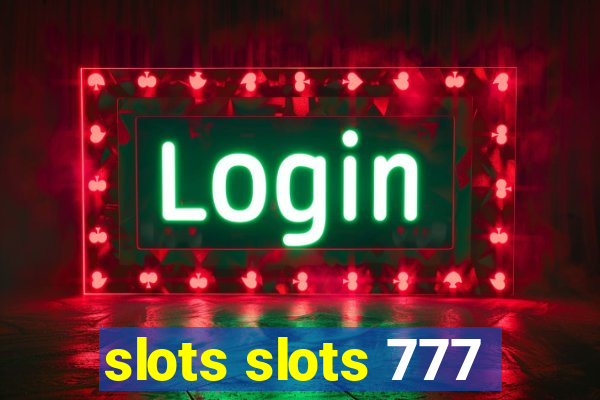 slots slots 777