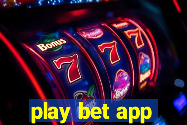 play bet app