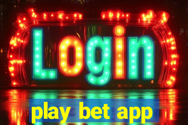 play bet app