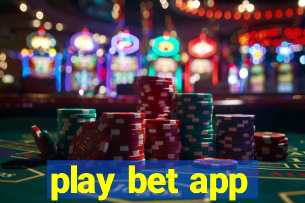 play bet app