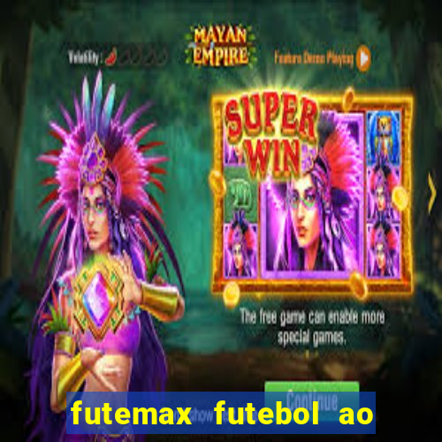 futemax futebol ao vivo hd