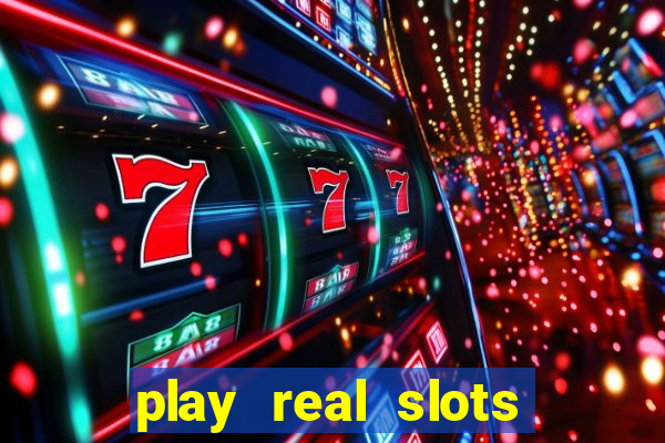 play real slots online for real money