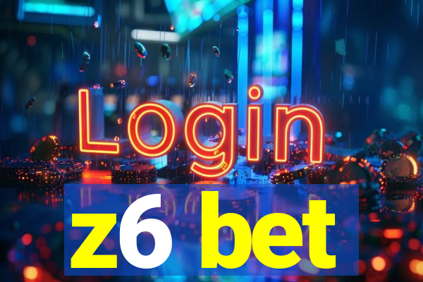 z6 bet