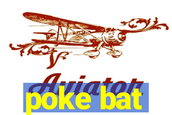 poke bat