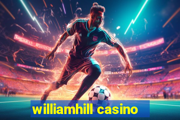 williamhill casino