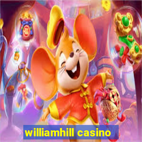 williamhill casino