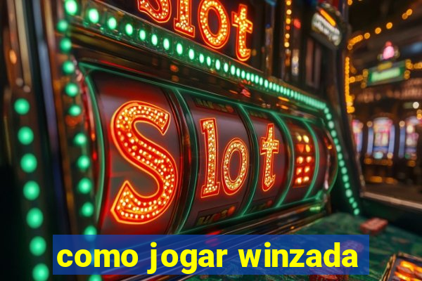 como jogar winzada