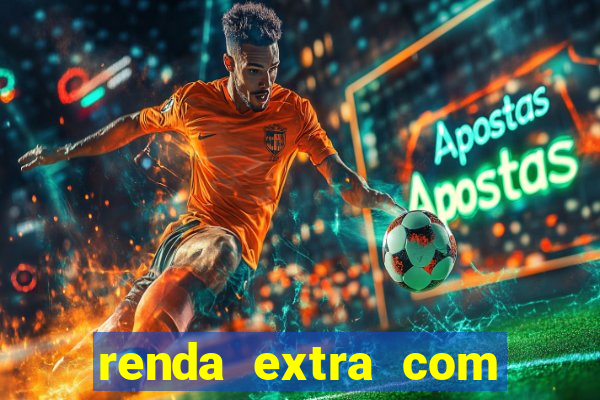 renda extra com pouco investimento