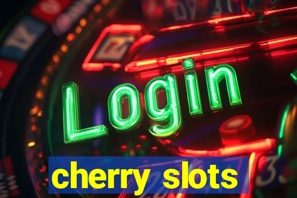 cherry slots