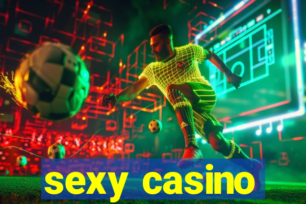 sexy casino