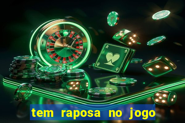 tem raposa no jogo do bicho