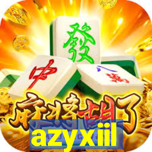 azyxiil