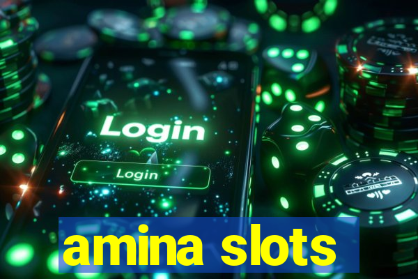 amina slots