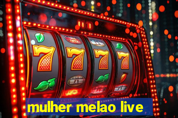 mulher melao live