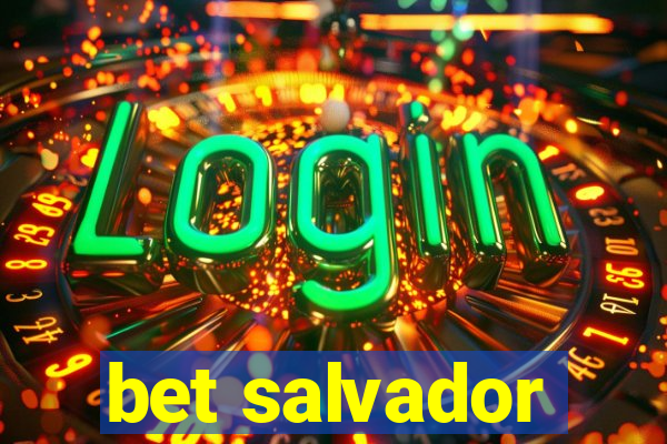 bet salvador