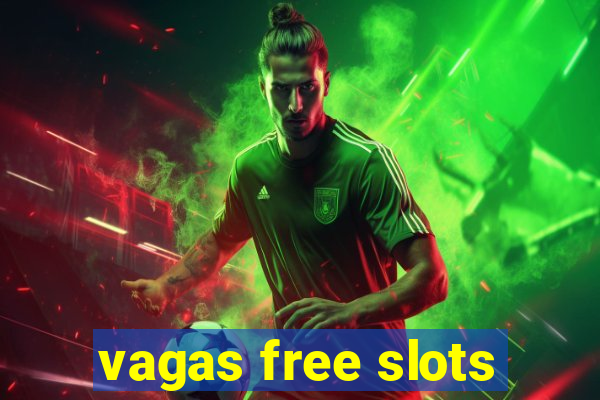 vagas free slots