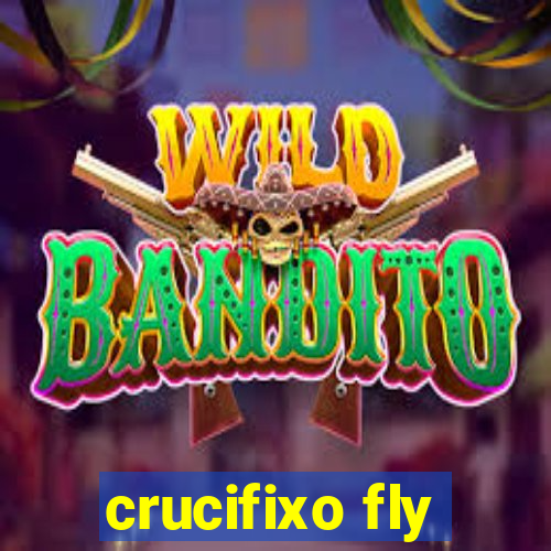 crucifixo fly