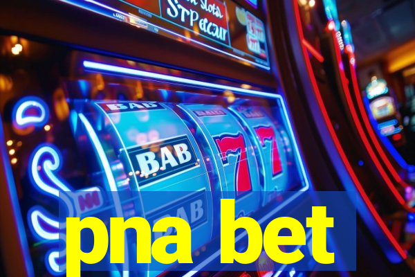 pna bet