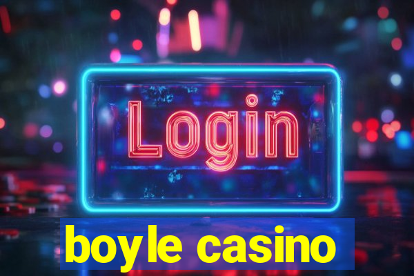 boyle casino