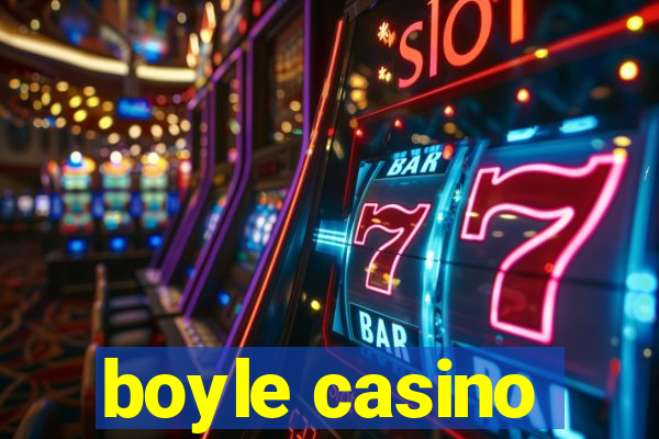 boyle casino