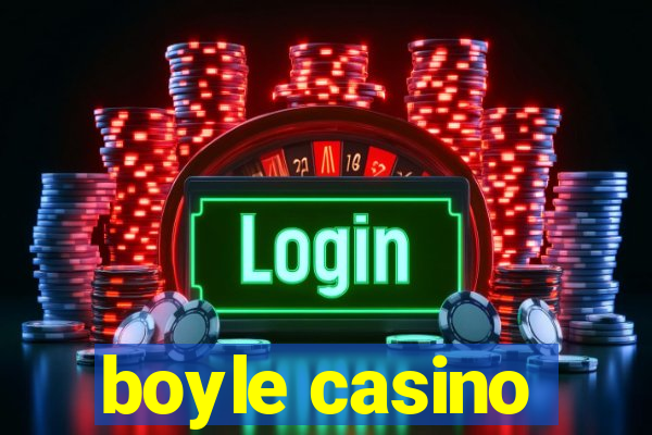 boyle casino