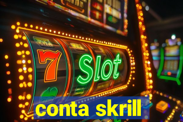 conta skrill