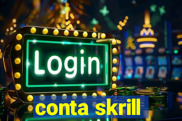 conta skrill