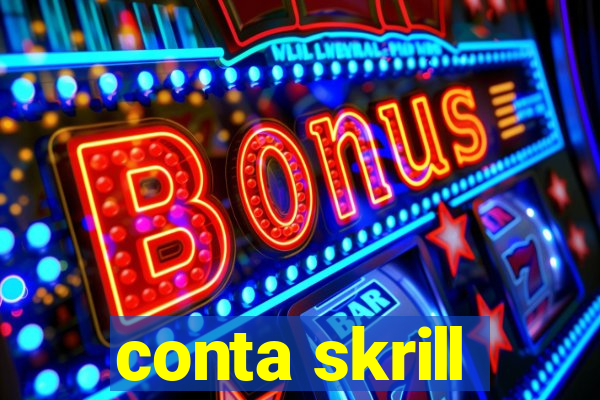 conta skrill