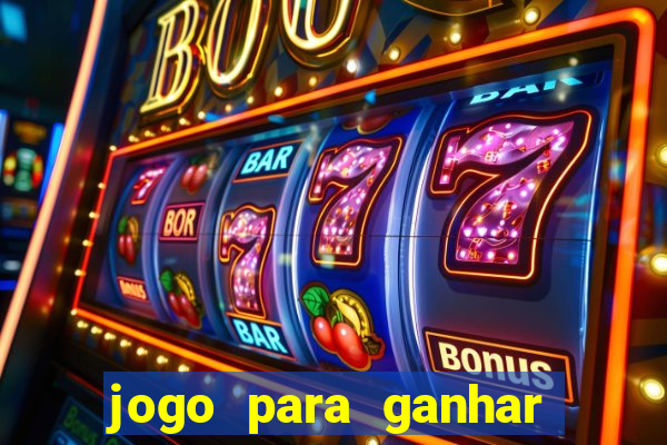 jogo para ganhar dinheiro online