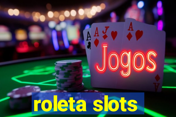 roleta slots