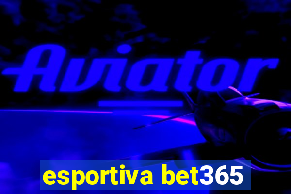 esportiva bet365