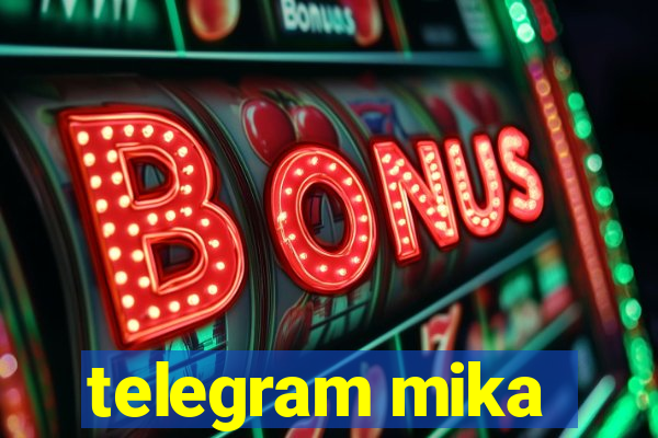 telegram mika