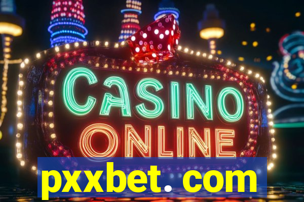 pxxbet. com