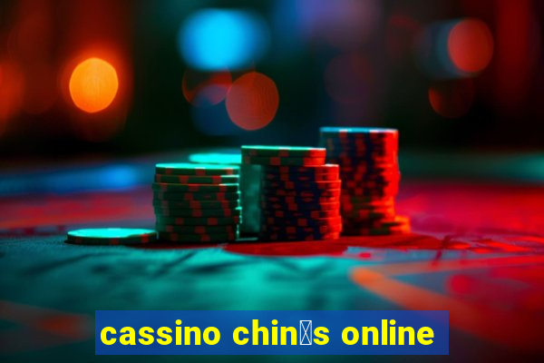 cassino chin锚s online