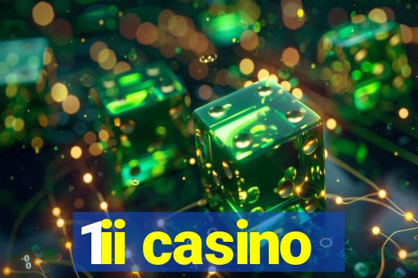 1ii casino