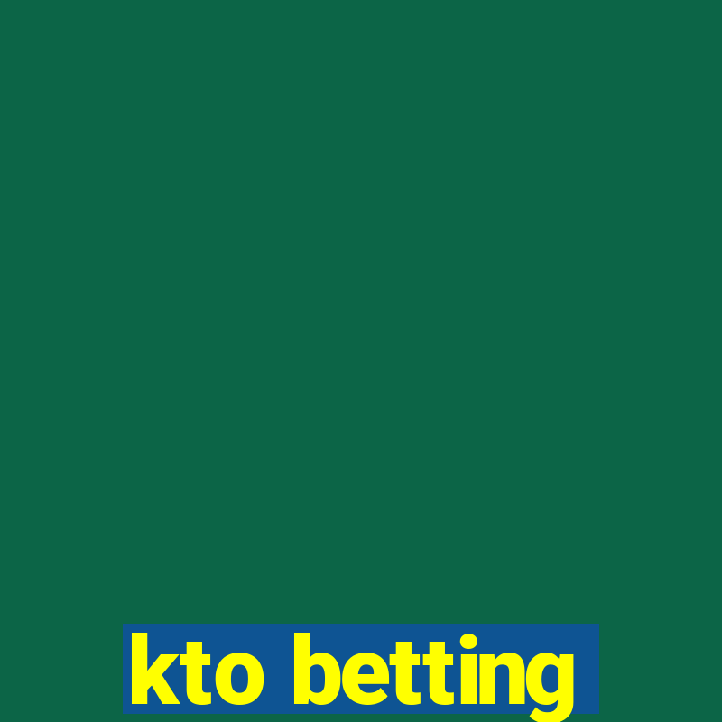 kto betting