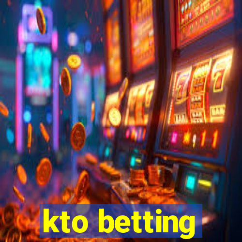 kto betting