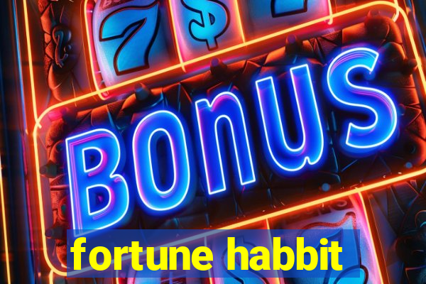 fortune habbit