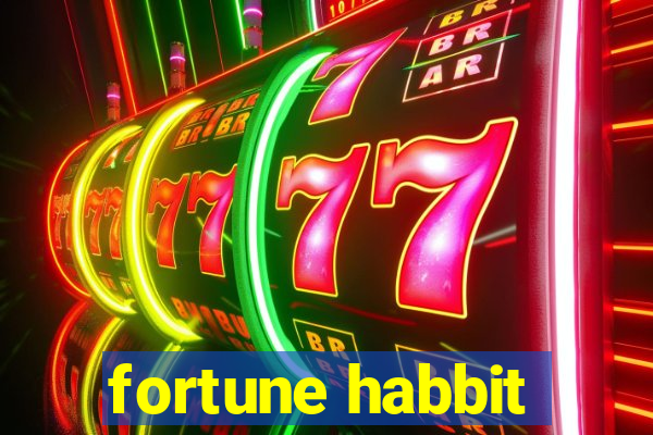 fortune habbit