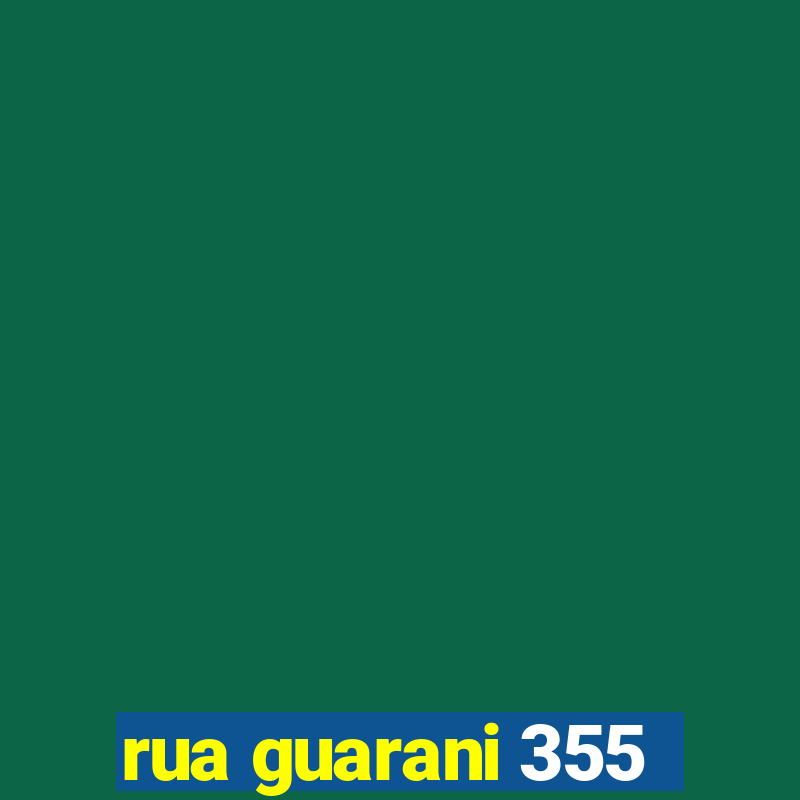 rua guarani 355