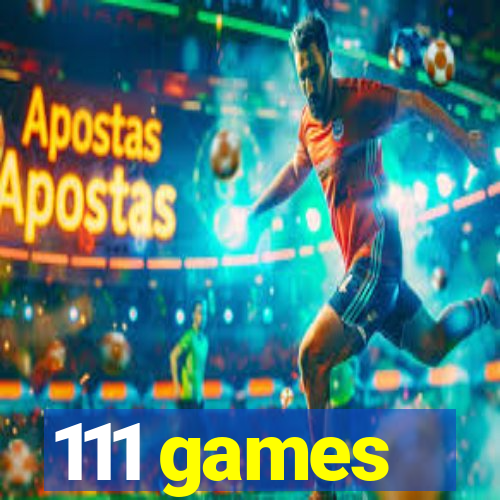 111 games