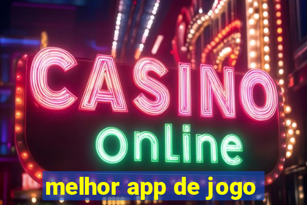 melhor app de jogo