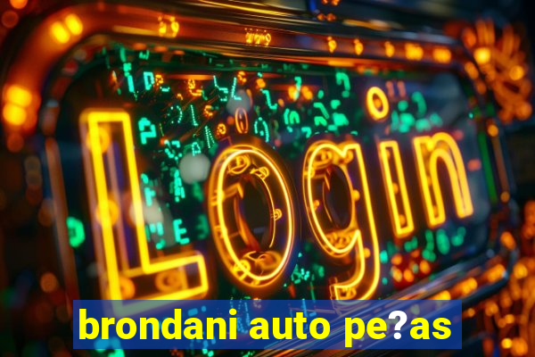 brondani auto pe?as