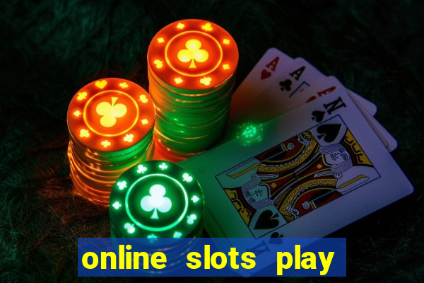 online slots play for real money